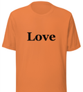 Unisex t-shirt: Black Text Front "Love"