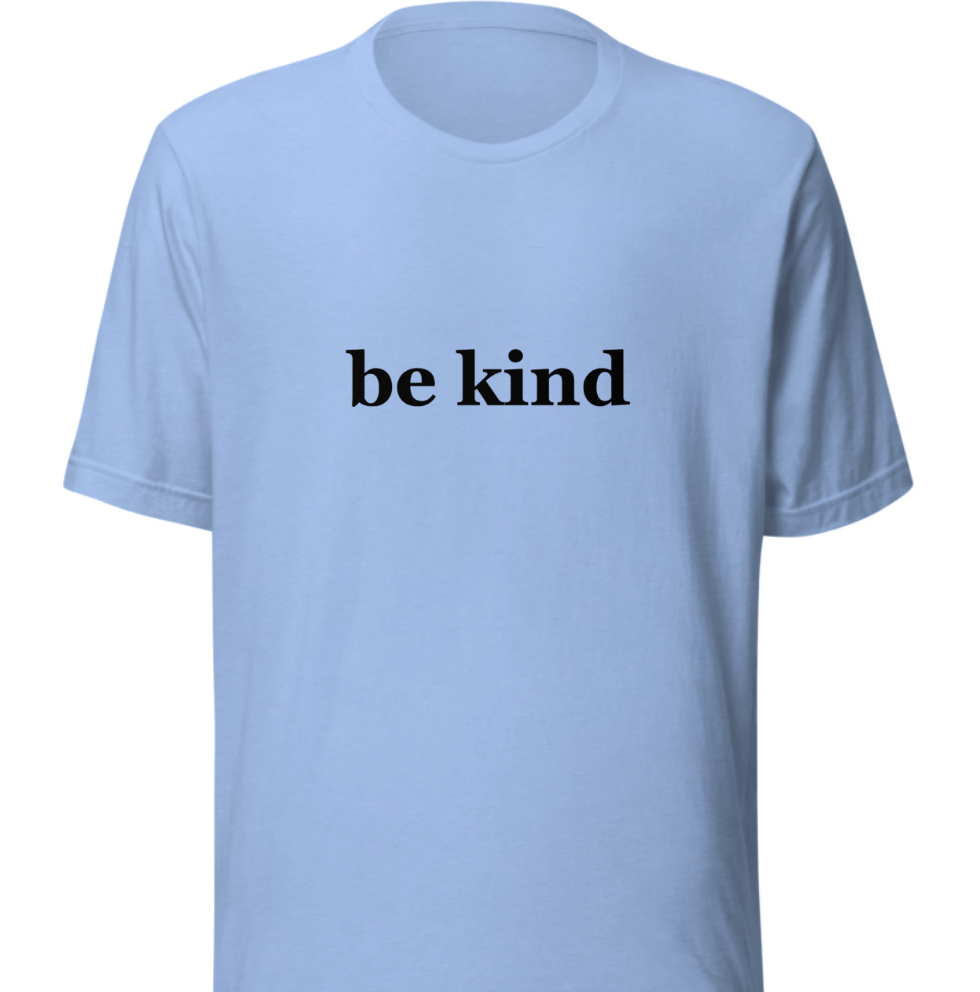 Unisex t-shirt - "be kind"