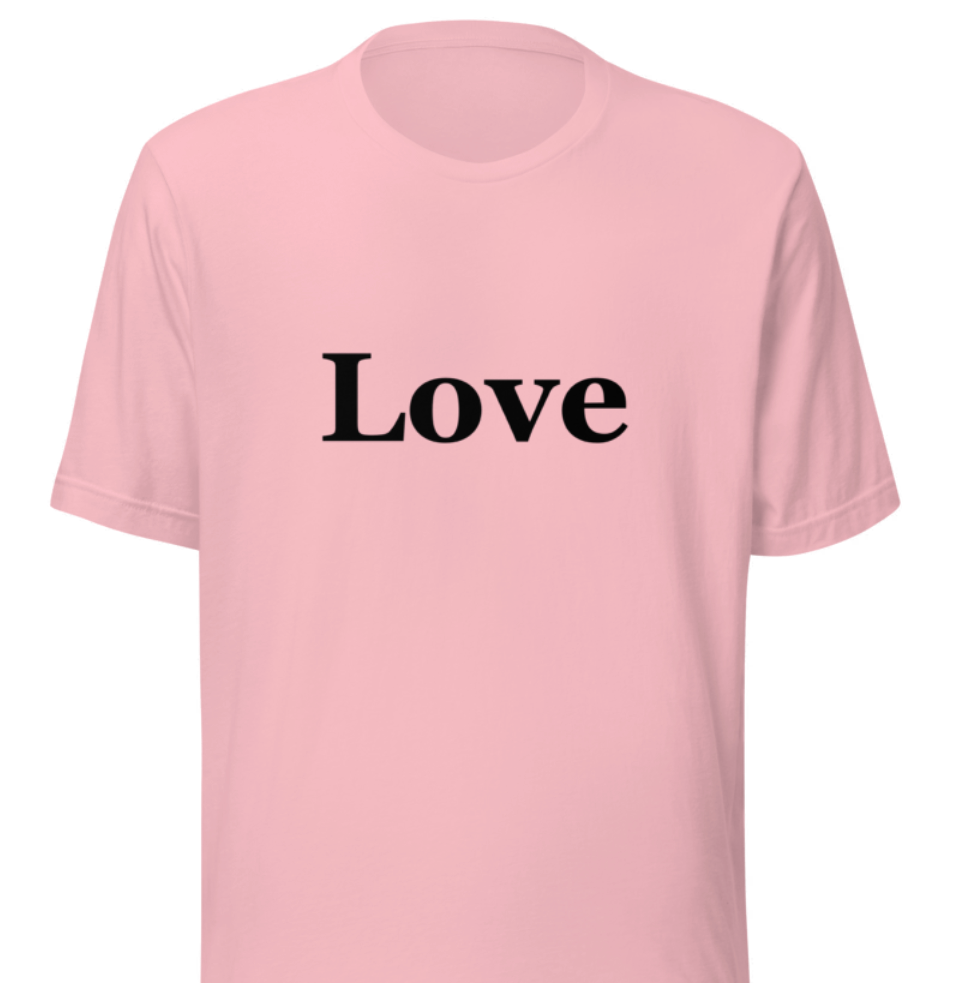 Unisex t-shirt: Black Text Front "Love"