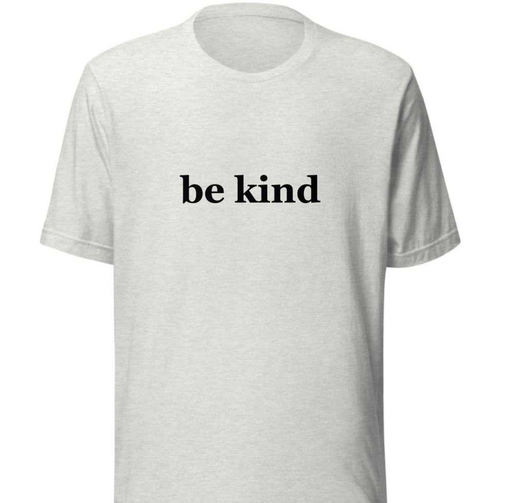 Unisex t-shirt - "be kind"