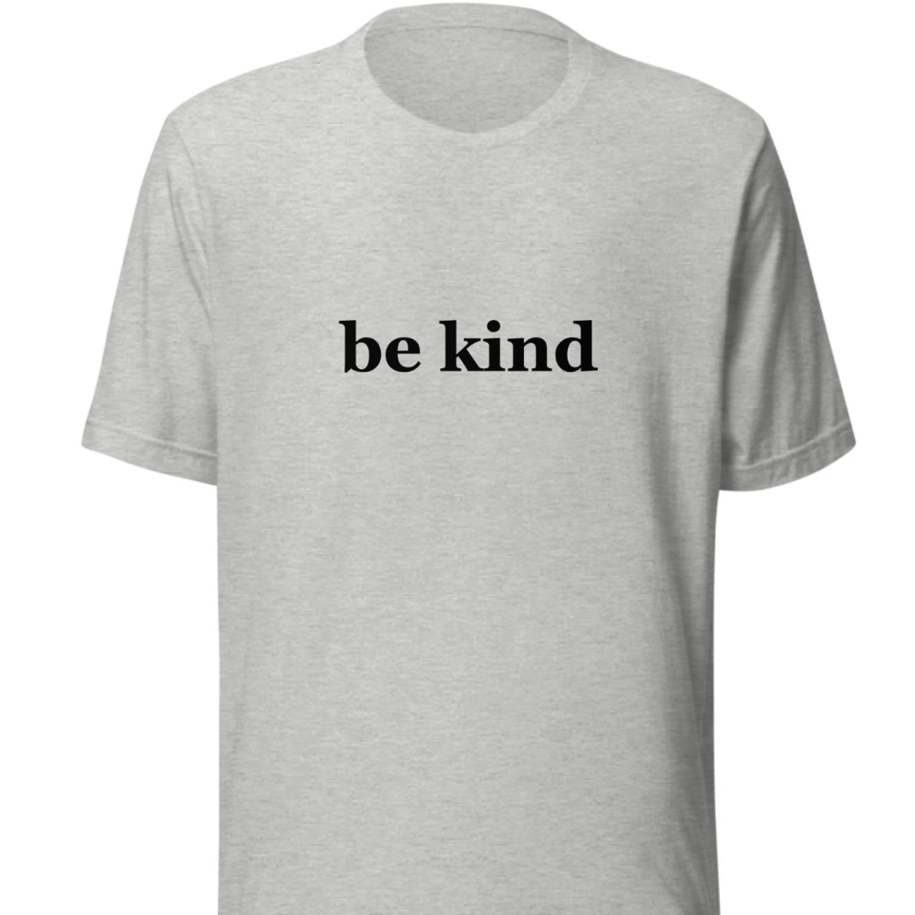 Unisex t-shirt - "be kind"